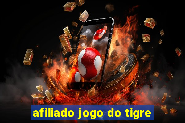 afiliado jogo do tigre